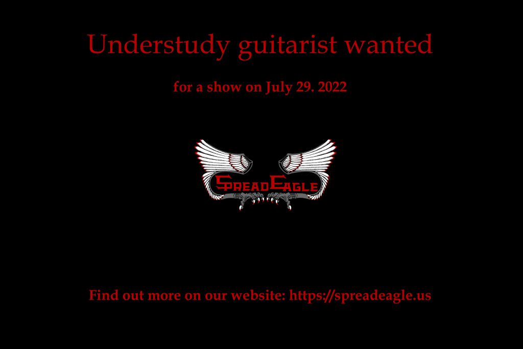 Spread Eagle seeking understudy guitarist